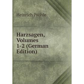 

Книга Harzsagen, Volumes 1-2 (German Edition)