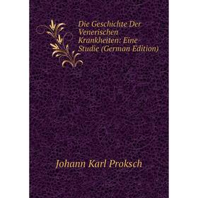 

Книга Die Geschichte Der Venerischen Krankheiten: Eine Studie (German Edition)