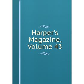 

Книга Harper's Magazine, Volume 43