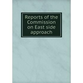

Книга Reports of the Commission on East side approach
