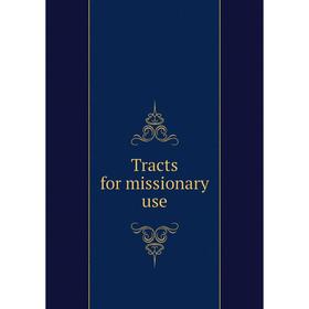 

Книга Tracts for missionary use