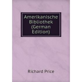 

Книга Amerikanische Bibliothek (German Edition)