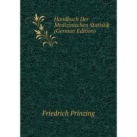 

Книга Handbuch Der Medizinischen Statistik (German Edition)