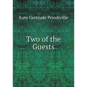 

Книга Two of the Guests