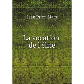 

Книга La vocation de l'élite