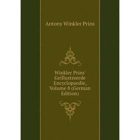 

Книга Winkler Prins' Geïllustreerde Encyclopaedie, Volume 8 (German Edition)
