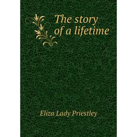 

Книга The story of a lifetime