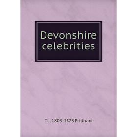 

Книга Devonshire celebrities