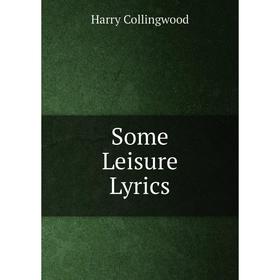 

Книга Some Leisure Lyrics