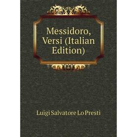 

Книга Messidoro, Versi