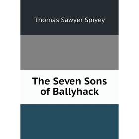 

Книга The Seven Sons of Ballyhack
