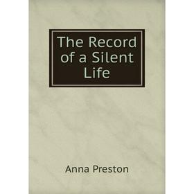 

Книга The Record of a Silent Life
