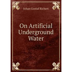 

Книга On Artificial Underground Water