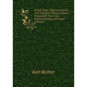

Книга Einige Züge Altgermanischen Und Mittelalterlichen Lebens: Dargestellt Nach Der Kûdrûndichtung (German Edition)
