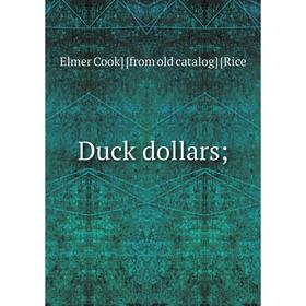 

Книга Duck dollars