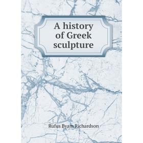 

Книга A history of Greek sculpture