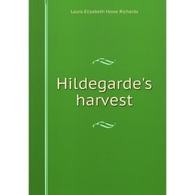 

Книга Hildegarde's harvest