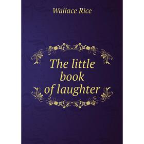 

Книга The little book of laughter