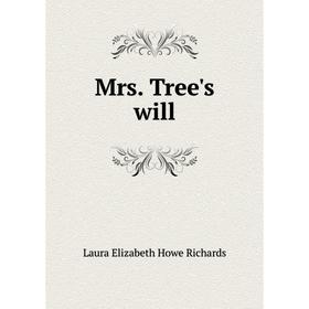 

Книга Mrs Tree's will