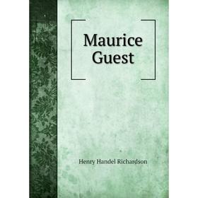 

Книга Maurice Guest