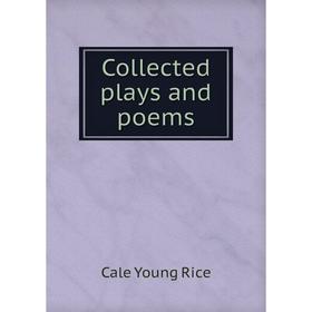 

Книга Collected plays and poems