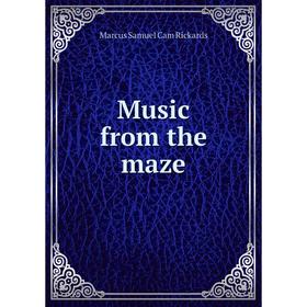 

Книга Music from the maze