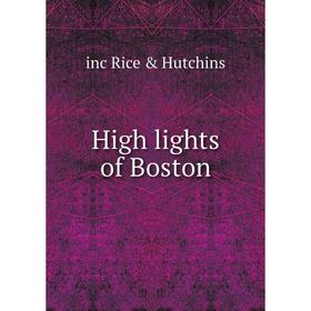 

Книга High lights of Boston