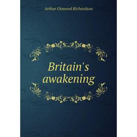 

Книга Britain's awakening