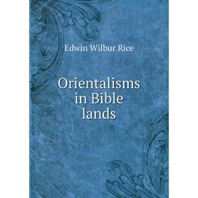 

Книга Orientalisms in Bible lands