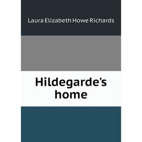 

Книга Hildegarde's home
