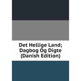 

Книга Det Hellige Land; Dagbog Og Digte (Danish Edition)