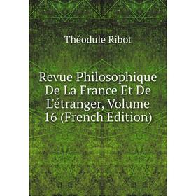 

Книга Revue Philosophique De La France Et De L'étranger, Volume 16 (French Edition)