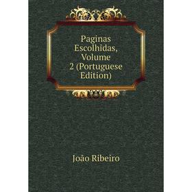 

Книга Paginas Escolhidas, Volume 2 (Portuguese Edition)
