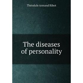 

Книга The diseases of personality