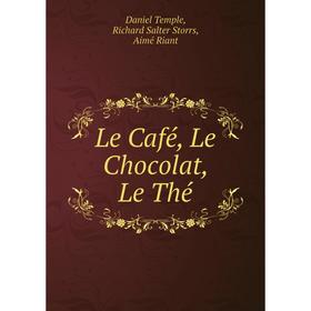 

Книга Le Café, Le Chocolat, Le Thé