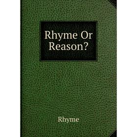 

Книга Rhyme Or Reason