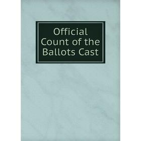 

Книга Official Count of the Ballots Cast