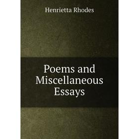 

Книга Poems and Miscellaneous Essays