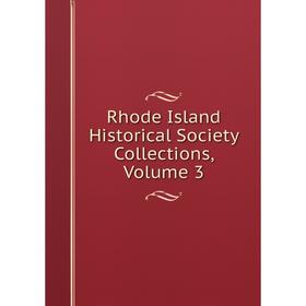 

Книга Rhode Island Historical Society Collections, Volume 3
