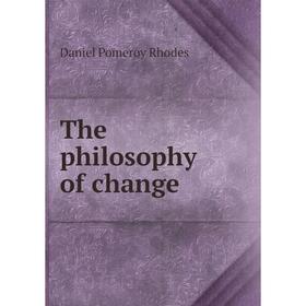 

Книга The philosophy of change