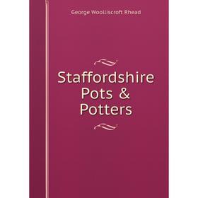 

Книга Staffordshire Pots & Potters