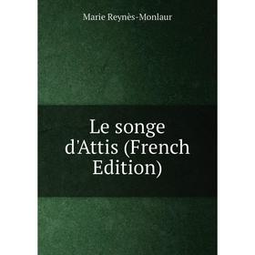 

Книга Le songe d'Attis