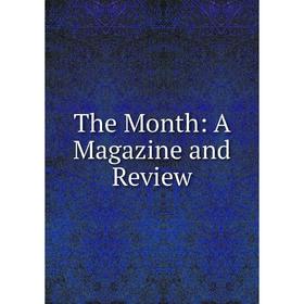 

Книга The Month: A Magazine and Review