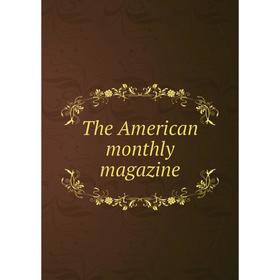 

Книга The American monthly magazine
