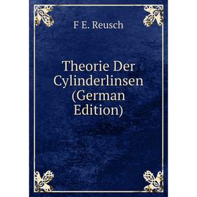 

Книга Theorie Der Cylinderlinsen (German Edition)