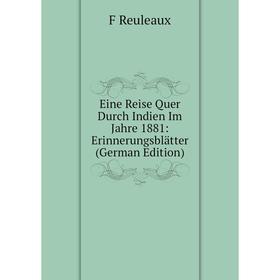 

Книга Eine Reise Quer Durch Indien Im Jahre 1881: Erinnerungsblätter (German Edition)