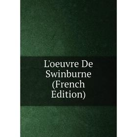 

Книга L'oeuvre De Swinburne