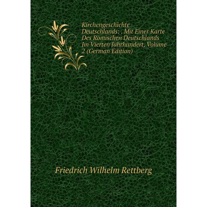 фото Книга kirchengeschichte deutschlands:. mit einer karte des römischen deutschlands im vierten jahrhundert, volume 2 nobel press