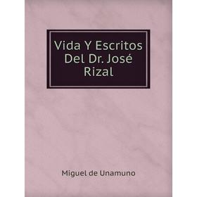 

Книга Vida Y Escritos Del Dr. José Rizal