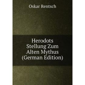 

Книга Herodots Stellung Zum Alten Mythus (German Edition)